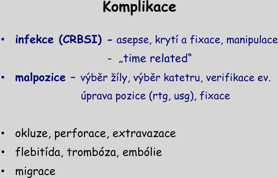 katetru, verifikace ev.