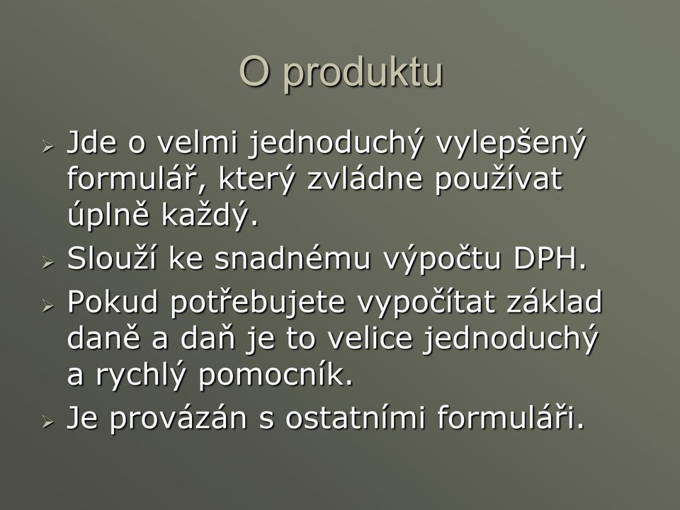 Pokud potřebujete vypočítat základ daně a daň je to velice