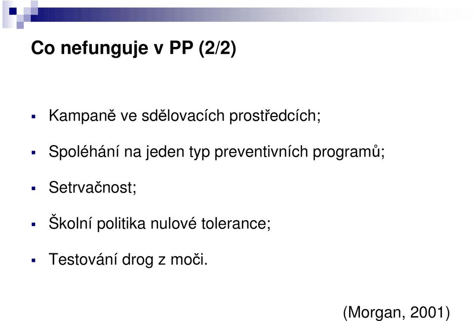 preventivních programů; Setrvačnost; Školní