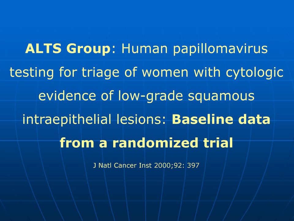 low-grade squamous intraepithelial lesions: