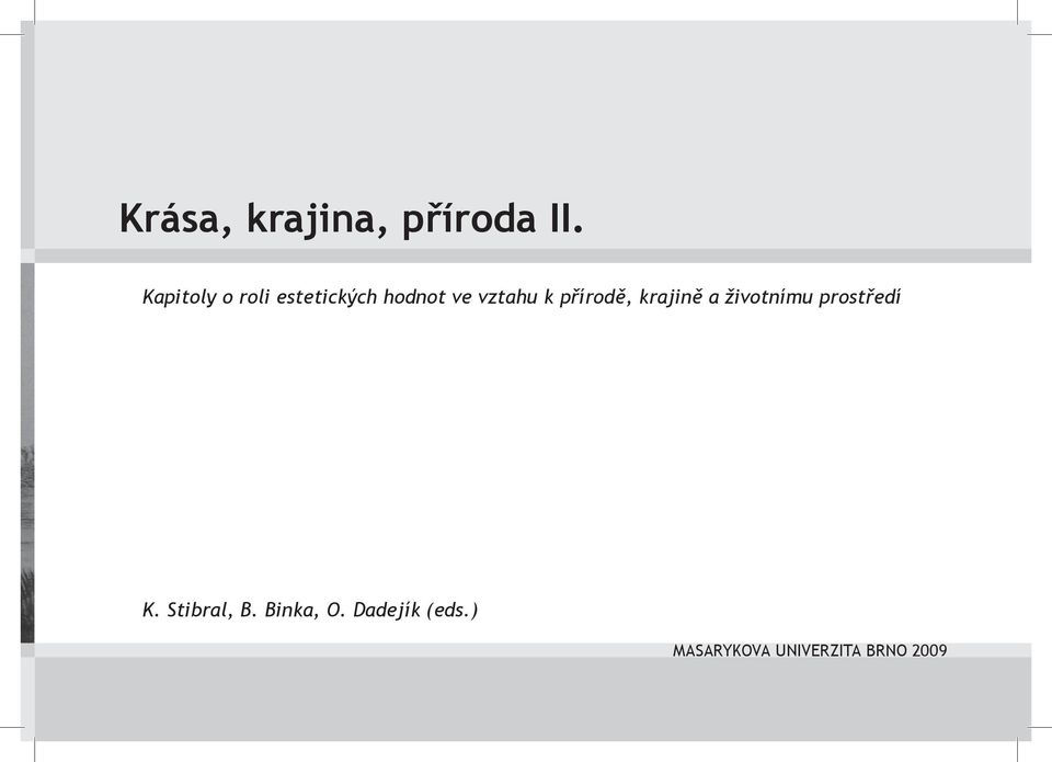 přírodě, krajině a životnímu prostředí K.