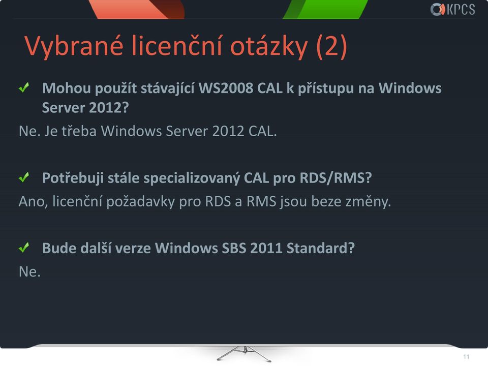 Potřebuji stále specializovaný CAL pro RDS/RMS?