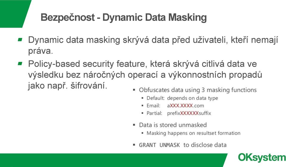 Policy-based security feature, která skrývá citlivá data ve