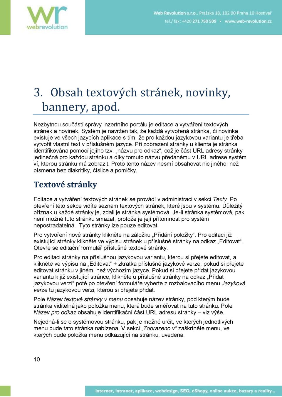 Při zobrazení stránky u klienta je stránka identifikována pomocí jejího tzv.