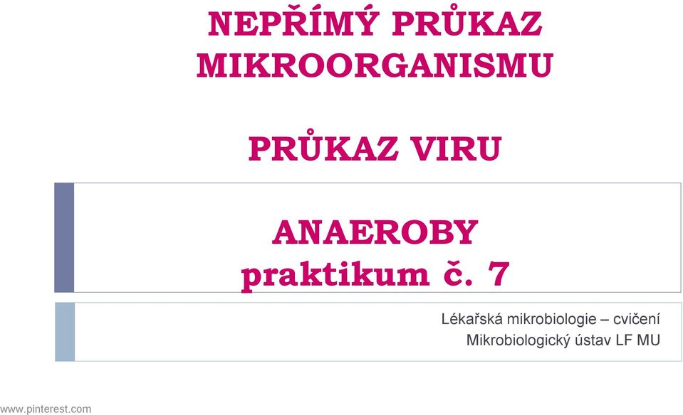 7 Lékařská mikrobiologie cvičení