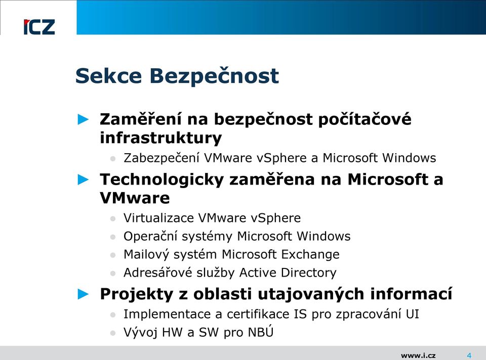 systémy Microsoft Windows Mailový systém Microsoft Exchange Adresářové služby Active Directory