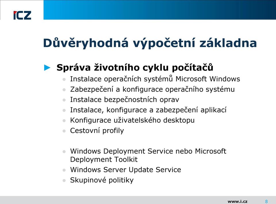 Instalace, konfigurace a zabezpečení aplikací Konfigurace uživatelského desktopu Cestovní profily