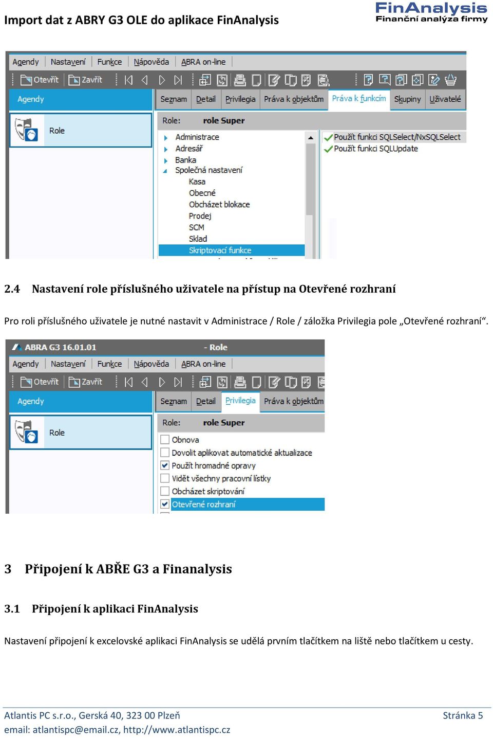 3 Připojení k ABŘE G3 a Finanalysis 3.
