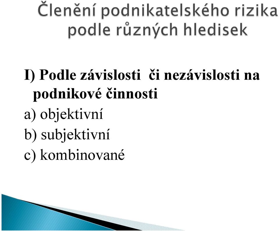 činnosti a) objektivní b)