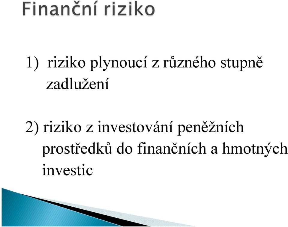 investování peněžních