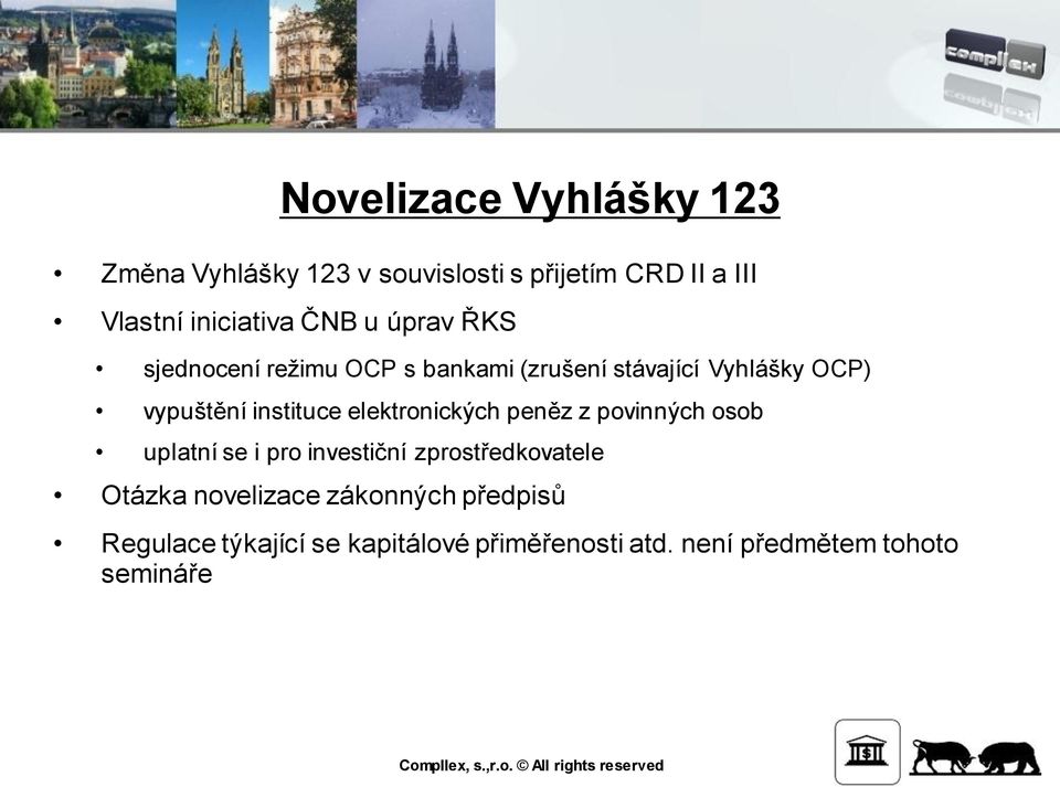 elektronických peněz z povinných osob uplatní se i pro investiční zprostředkovatele Otázka