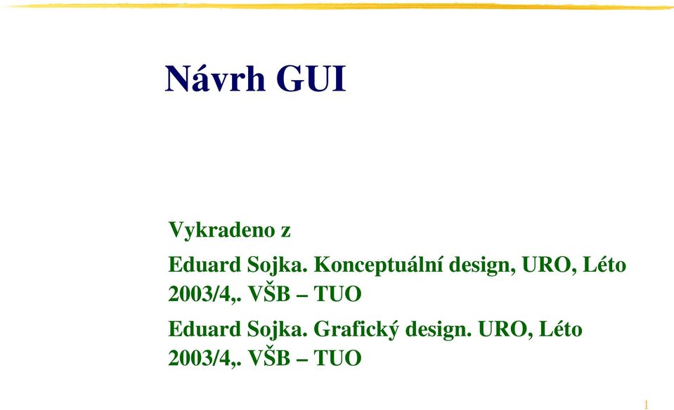 2003/4,. VŠB TUO Eduard Sojka.