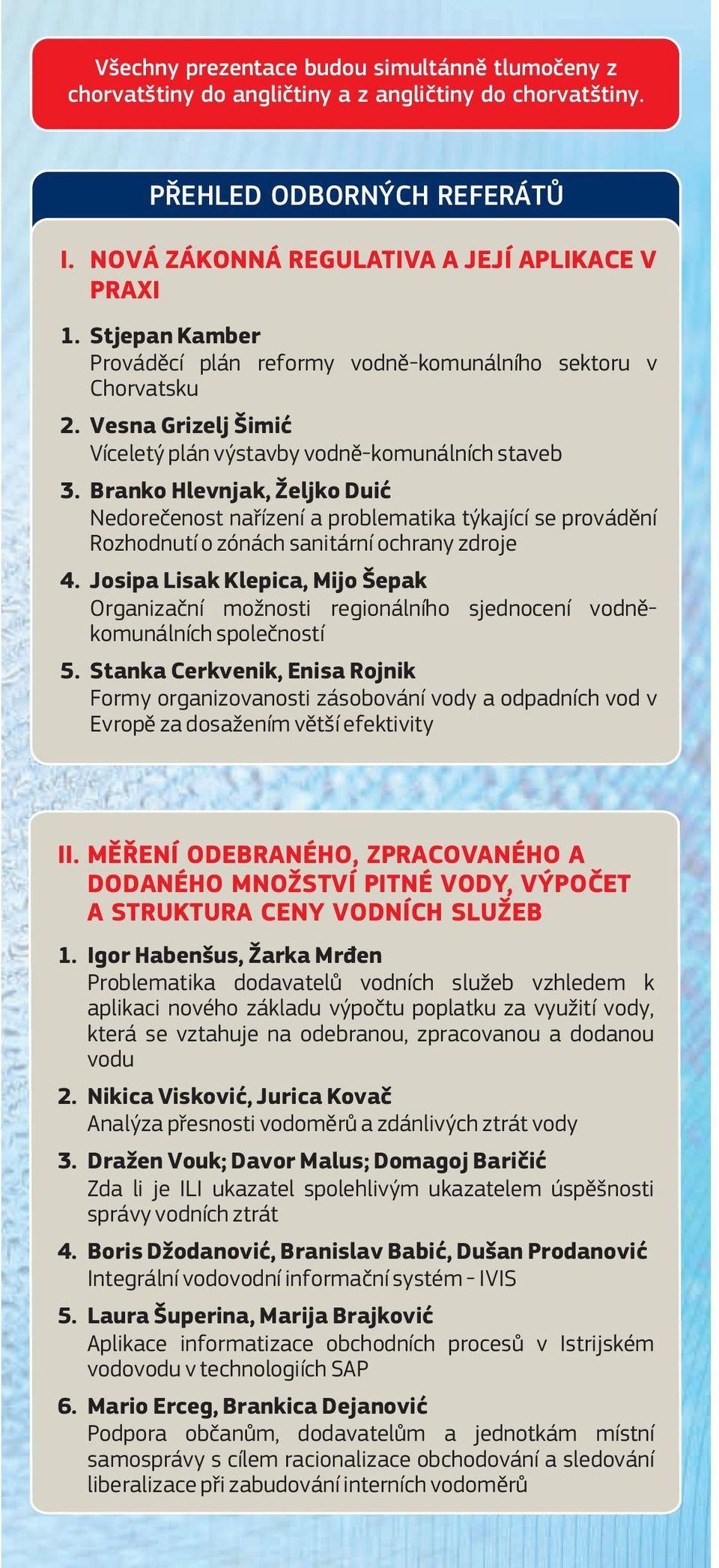 Branko Hlevnjak, Željko Duić Nedorečenost nařízení a problematika týkající se provádění Rozhodnutí o zónách sanitární ochrany zdroje 4.