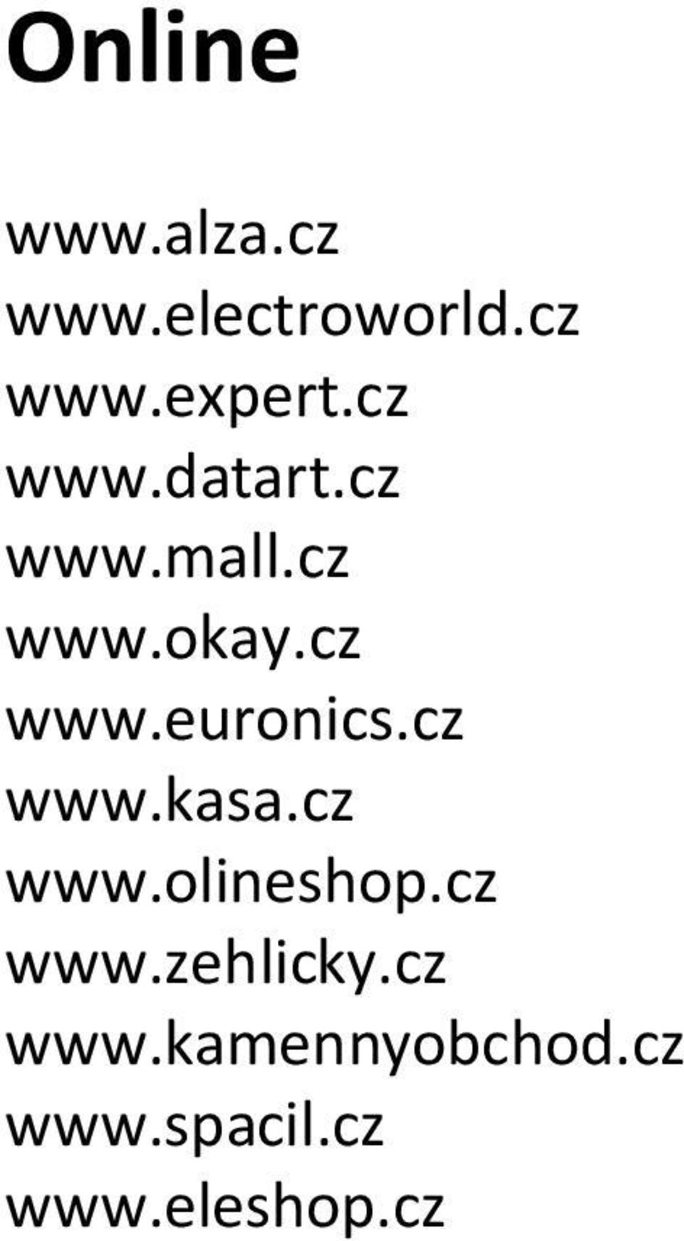 cz www.kasa.cz www.olineshop.cz www.zehlicky.