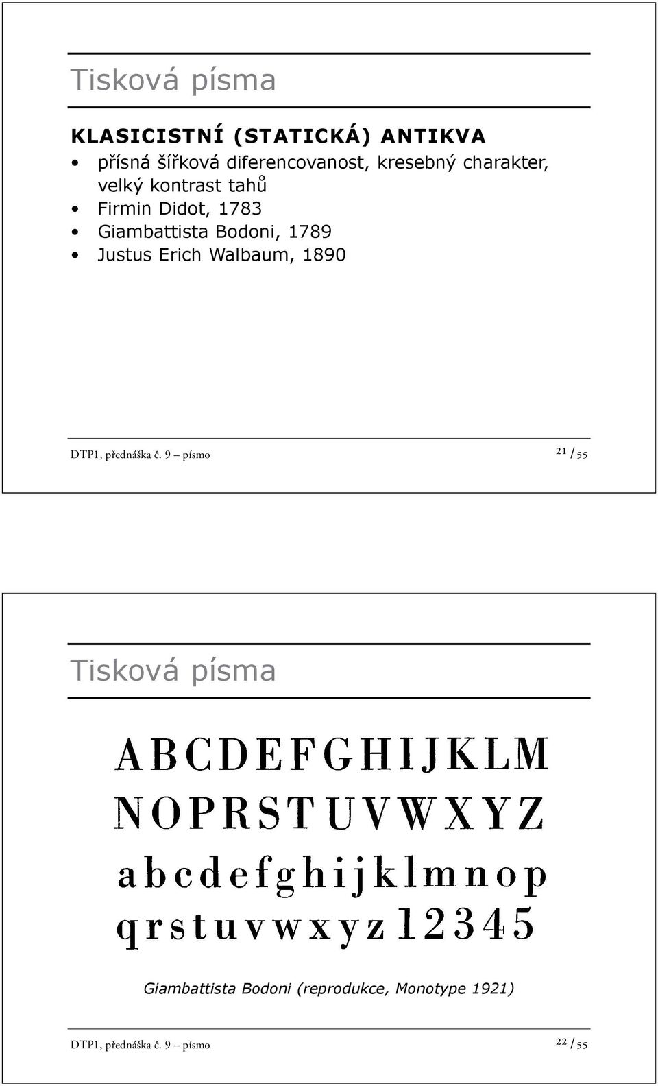 1789 Justus Erich Walbaum, 1890 DTP1, přednáška č.