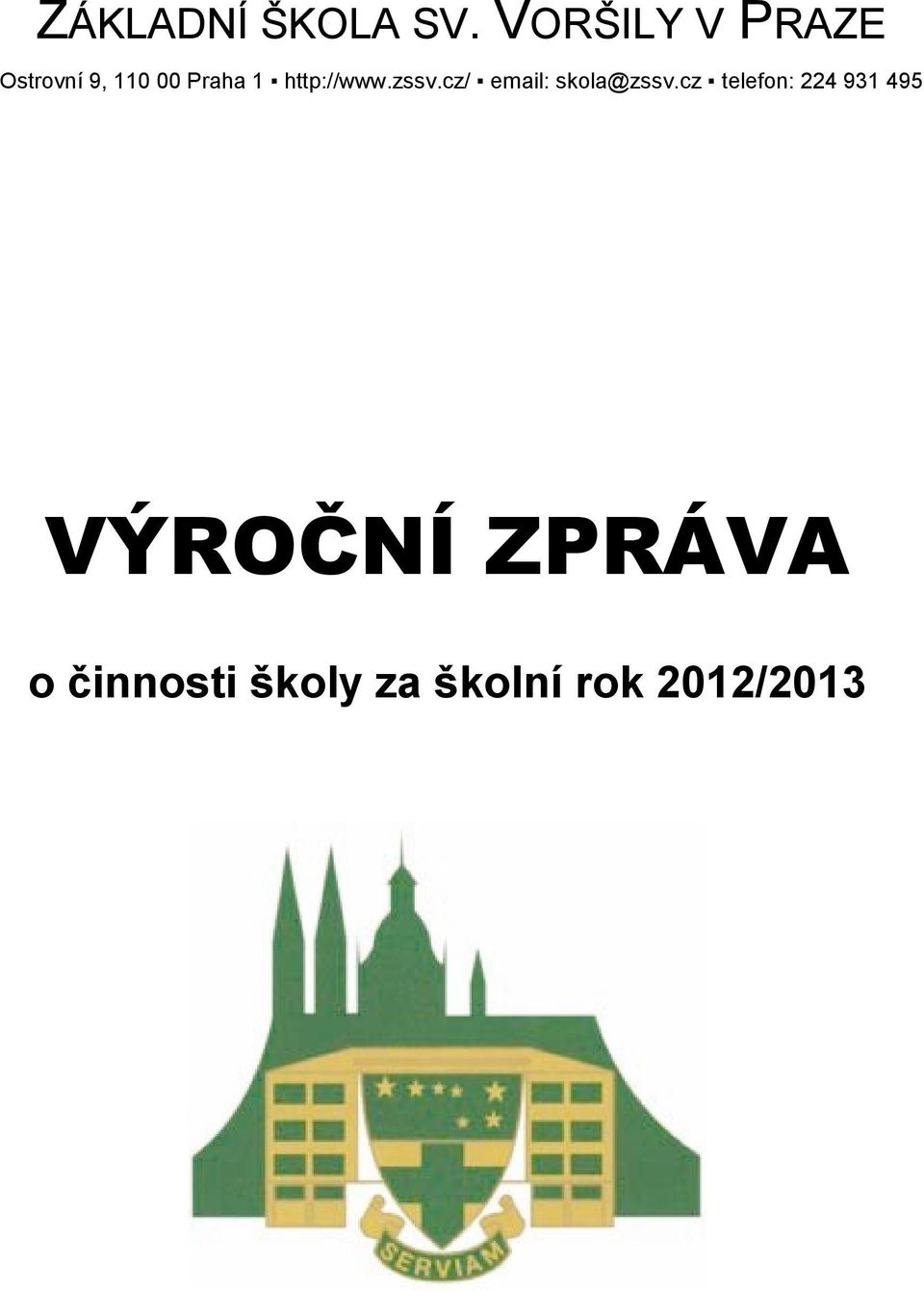 http://www.zssv.cz/ email: skola@zssv.