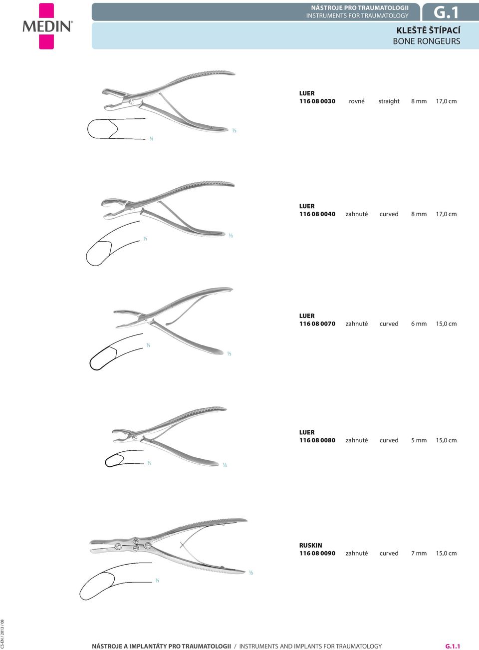 cm LUER 116 08 0040 zahnuté curved 8 mm 17,0 cm LUER 116 08 0070 zahnuté