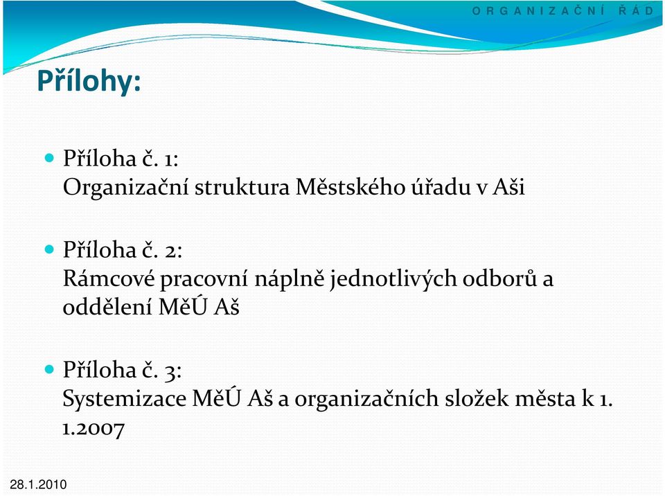 2: Rámcové pracovní náplně jednotlivých odborů a oddělení