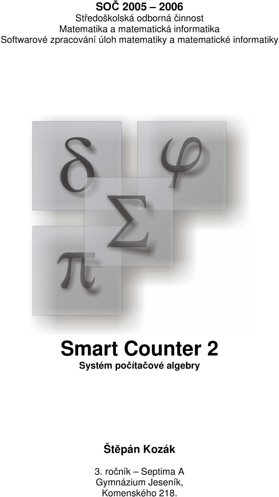 matematické informatiky Smart Counter 2 Systém počítačové