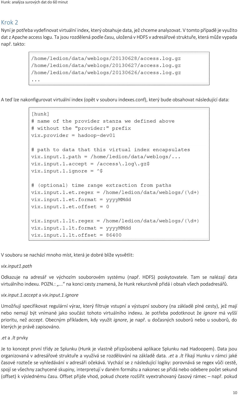 log.gz... A teď lze nakonfigurovat virtuální index (opět v souboru indexes.