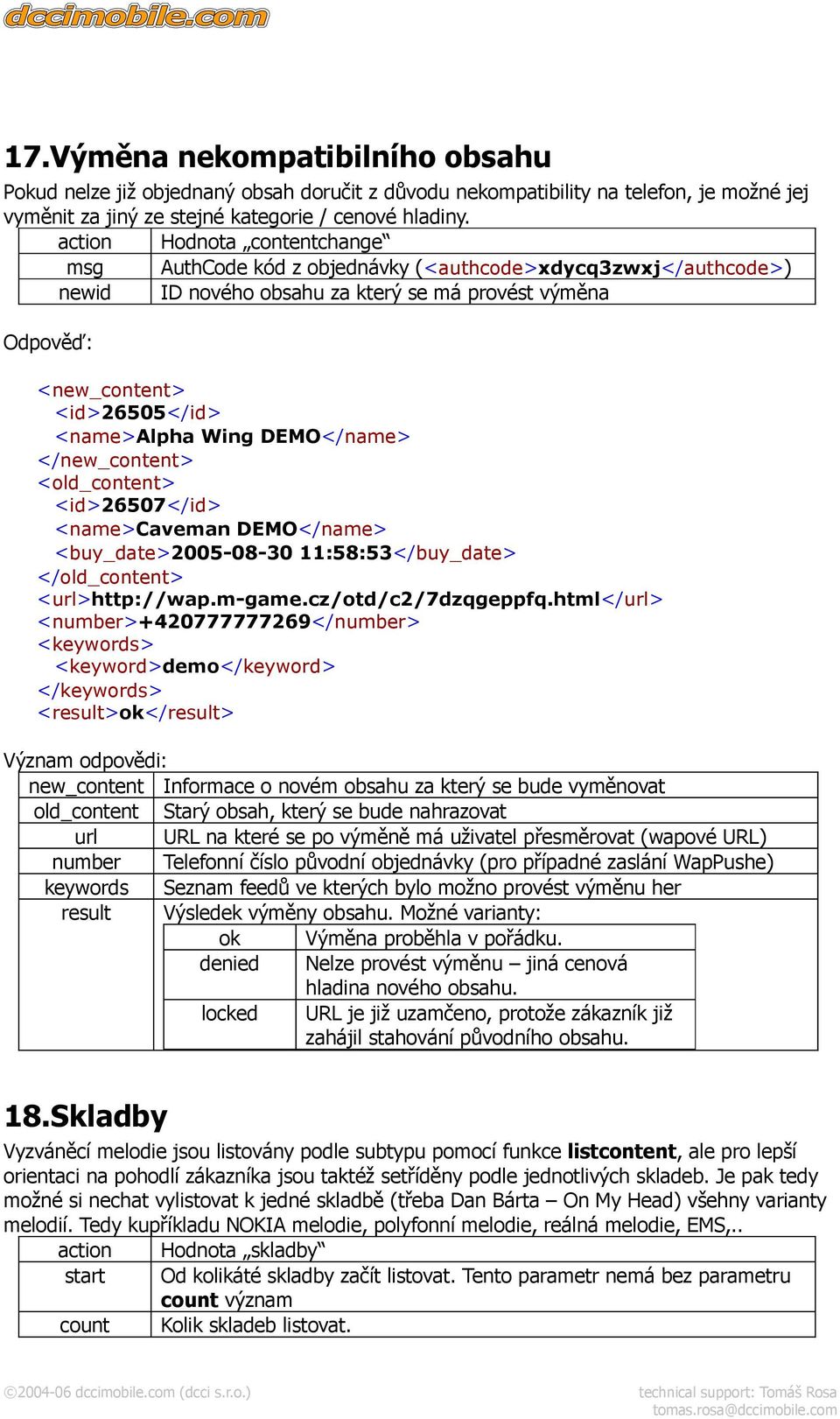 DEMO</name> </new_content> <old_content> <id>26507</id> <name>caveman DEMO</name> <buy_date>2005-08-30 11:58:53</buy_date> </old_content> <url>http://wap.m-game.cz/otd/c2/7dzqgeppfq.