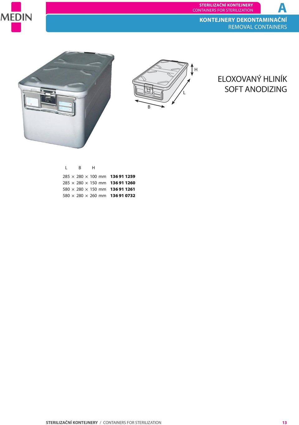 280 100 mm 136 91 1259 285 280 150 mm 136 91 1260 580 280 150 mm 136 91