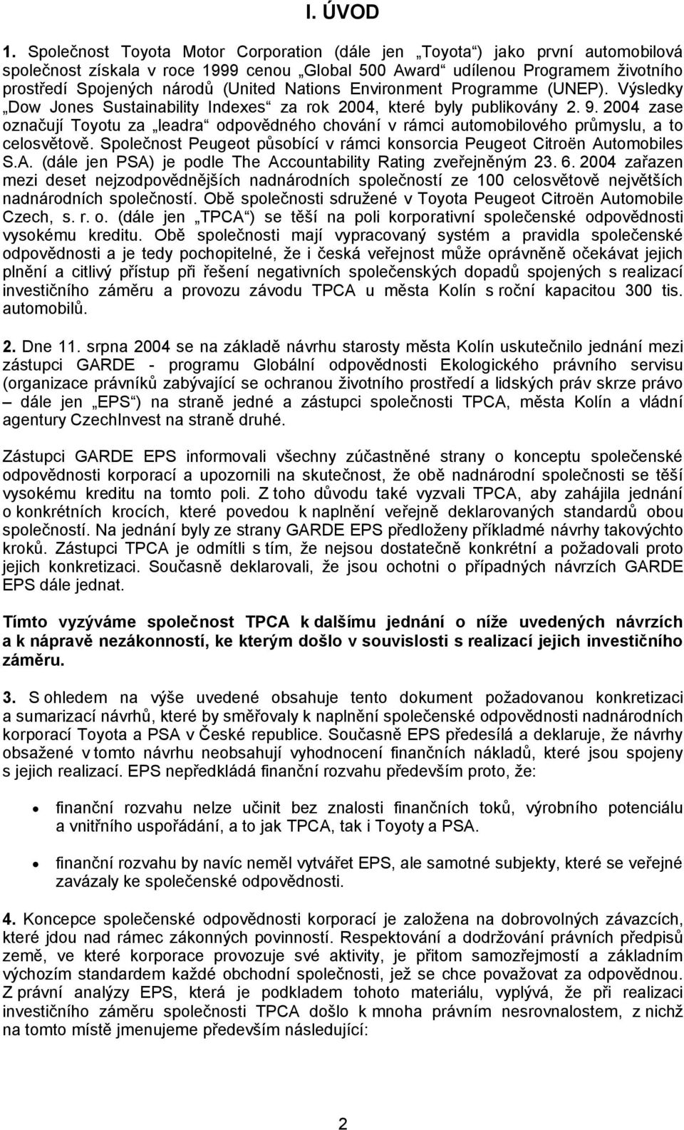 Nations Environment Programme (UNEP). Výsledky Dow Jones Sustainability Indexes za rok 2004, které byly publikovány 2. 9.