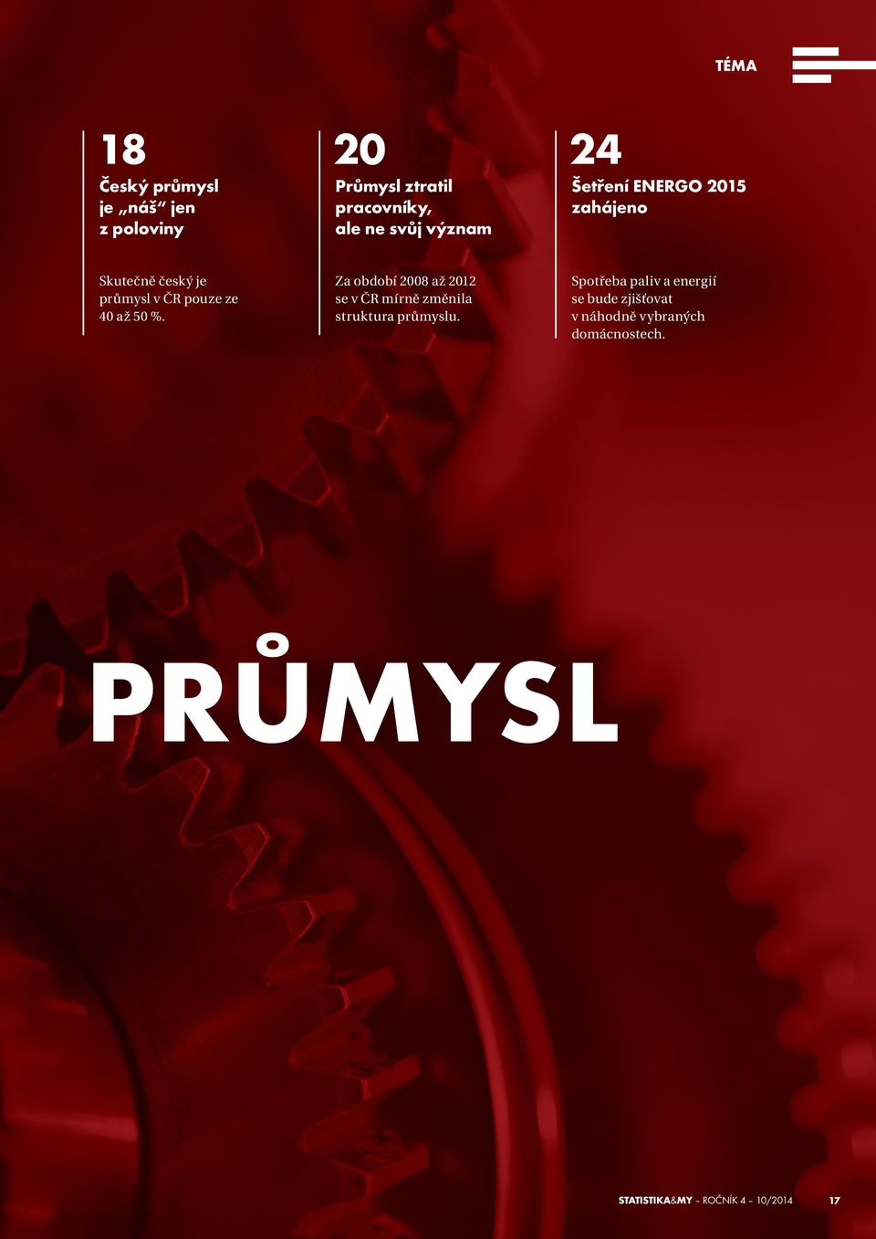 Za období 2008 až 2012 se v ČR mírně změnila struktura průmyslu.