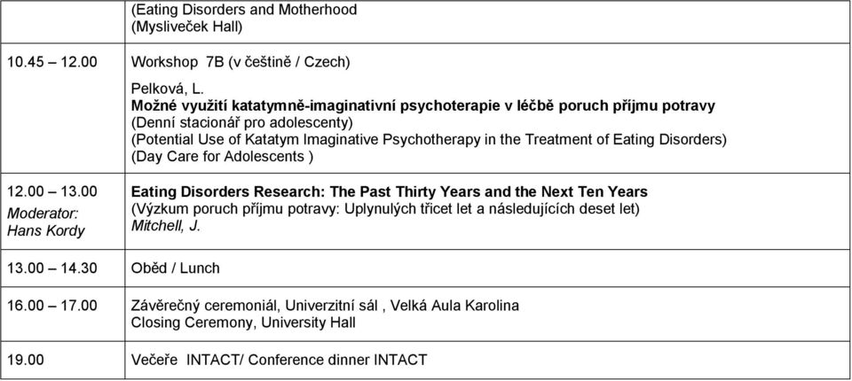 Treatment of Eating Disorders) (Day Care for Adolescents ) 12.00 13.