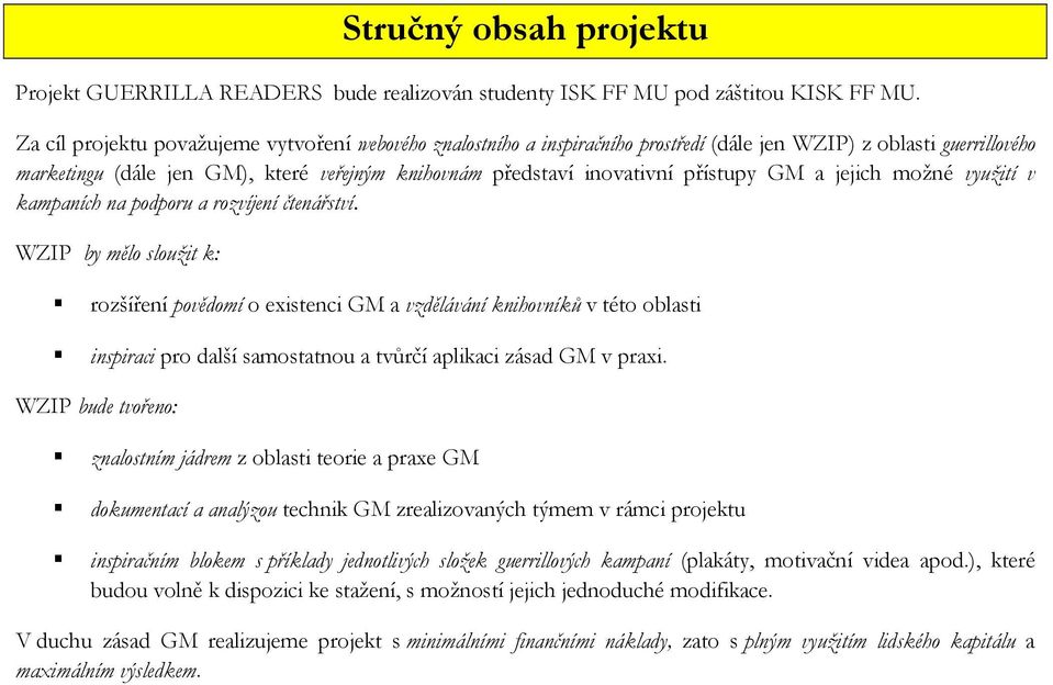 přístupy GM a jejich možné využití v kampaních na podporu a rozvíjení čtenářství.