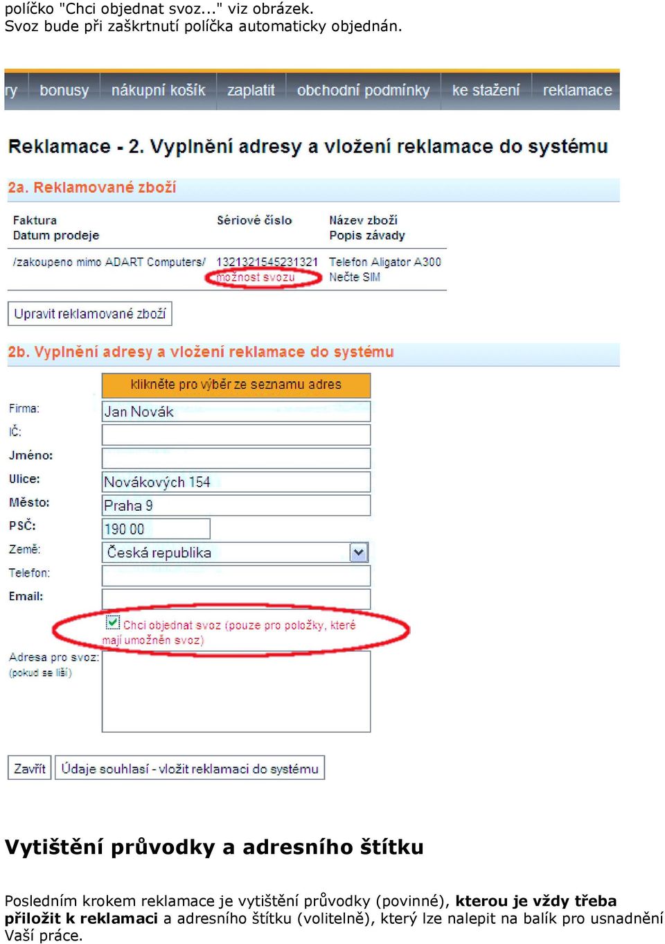 Vytištění průvodky a adresního štítku Posledním krokem reklamace je vytištění