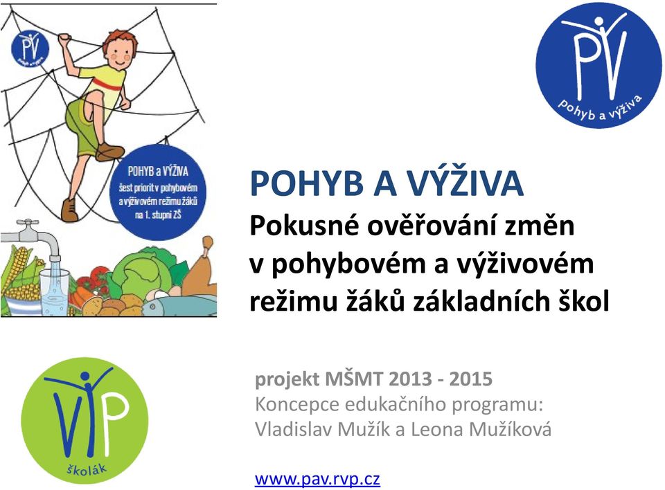 škol projekt MŠMT 2013-2015 Koncepce edukačního