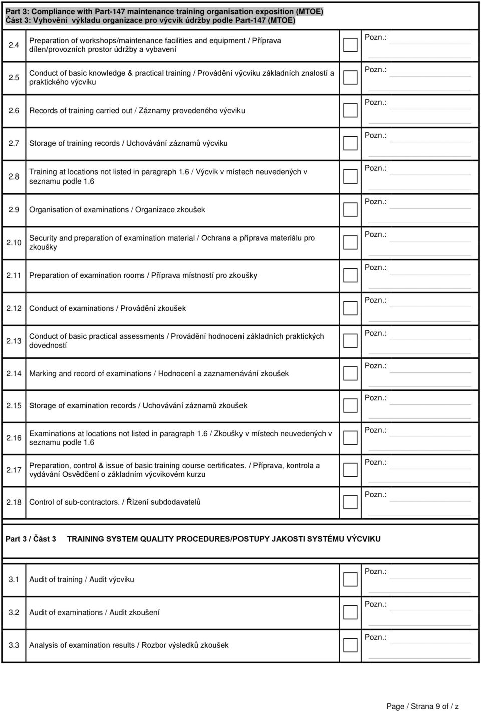 znalostí a praktického výcviku 2.6 Records of training carried out / Záznamy provedeného výcviku 2.7 Storage of training records / Uchovávání záznamů výcviku 2.