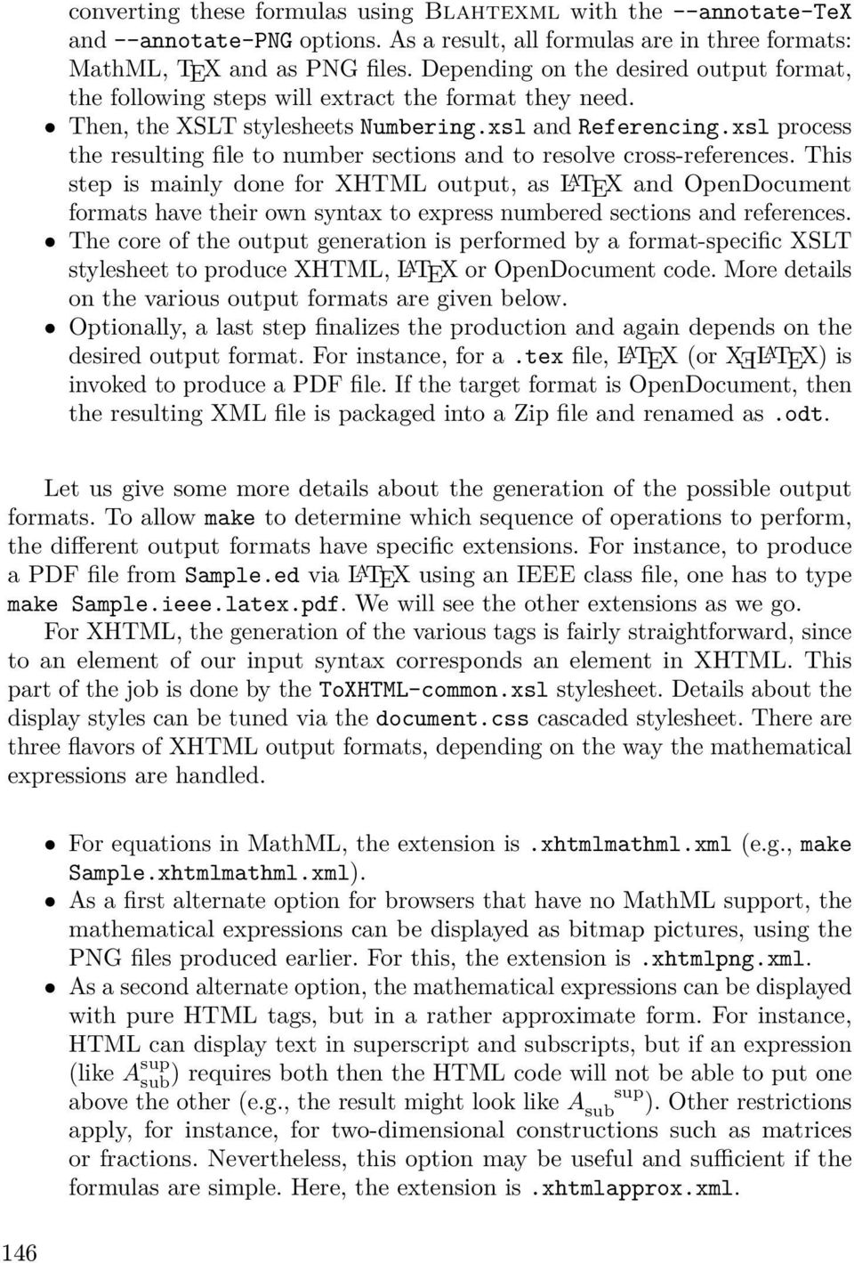 xsl process the resulting file to number sections and to resolve cross-references.