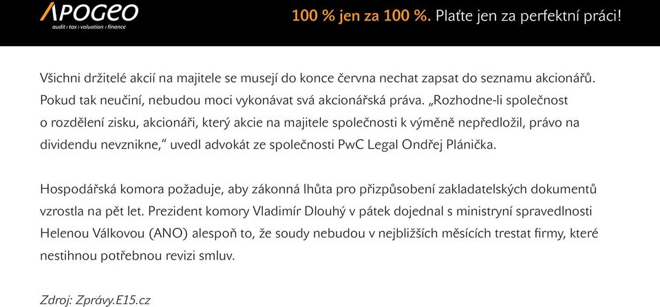 Legal Ondřej Plánička. Hospodářská komora požaduje, aby zákonná lhůta pro přizpůsobení zakladatelských dokumentů vzrostla na pět let.