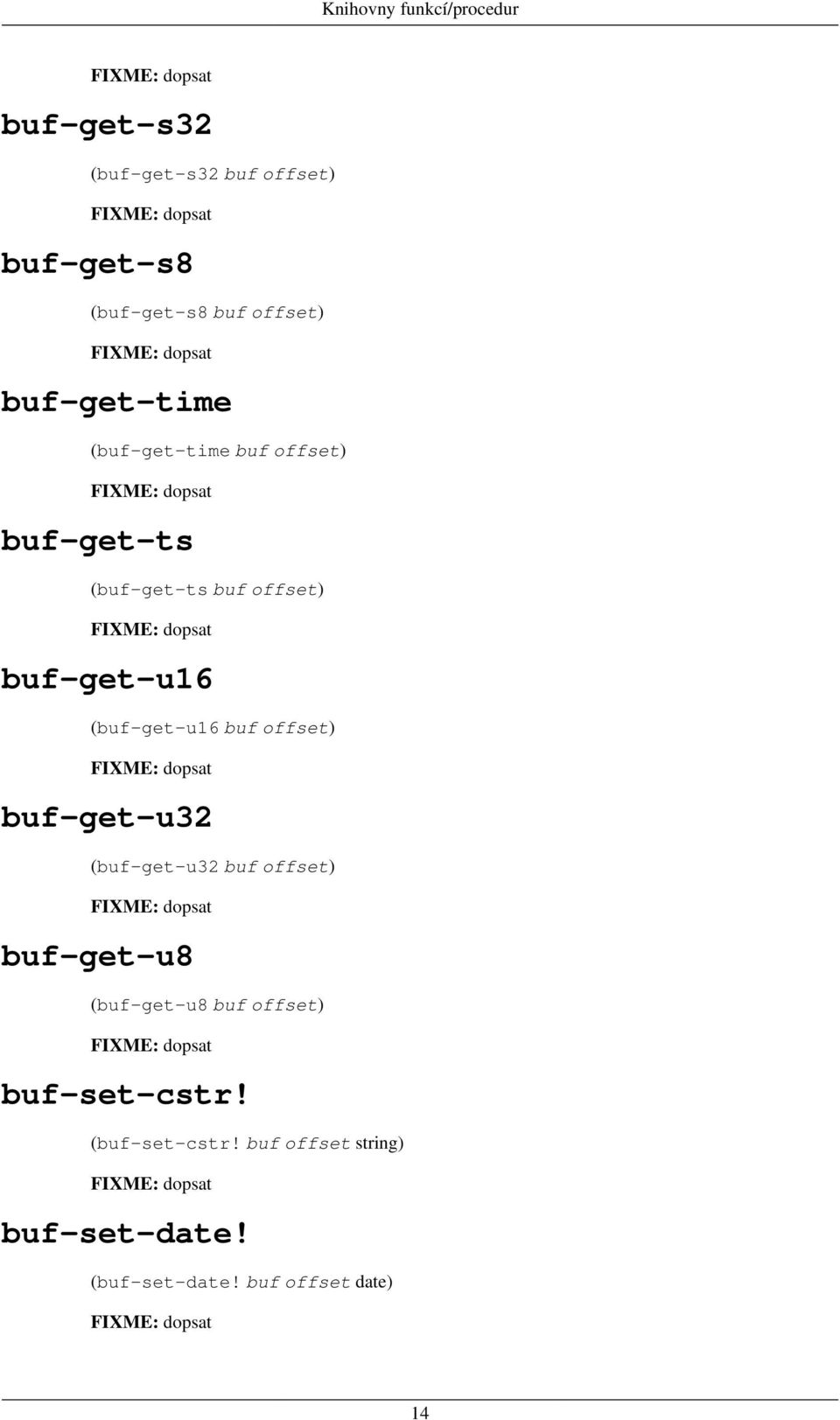 buf offset) buf-get-u32 (buf-get-u32 buf offset) buf-get-u8 (buf-get-u8 buf offset)