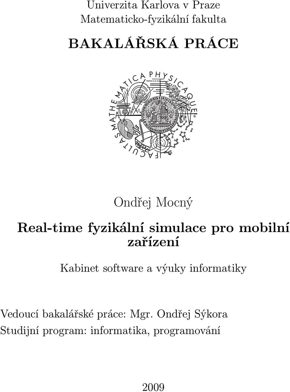 mobilní zařízení Kabinet software a výuky informatiky Vedoucí