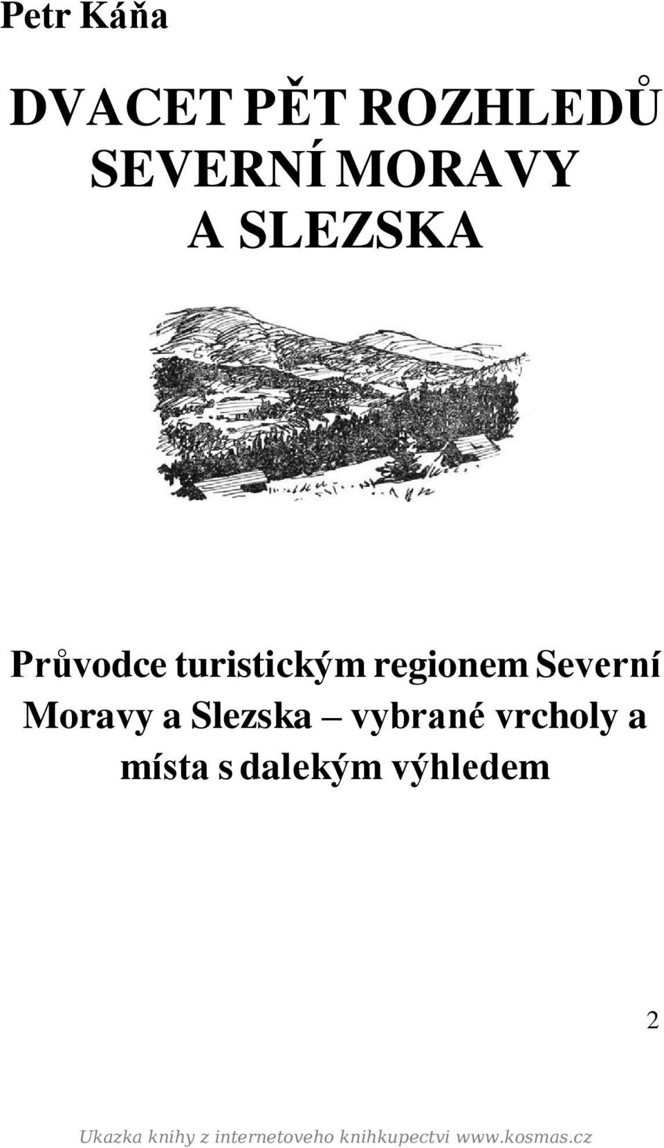 a Slezska vybrané vrcholy a místa s dalekým výhledem