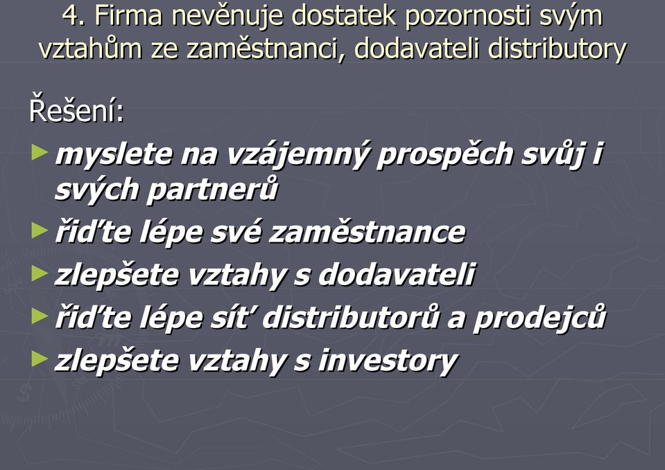 svých partnerů řiďte lépe své zaměstnance zlepšete vztahy s