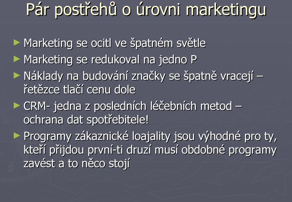 CRM- jedna z posledních léčebních metod ochrana dat spotřebitele!