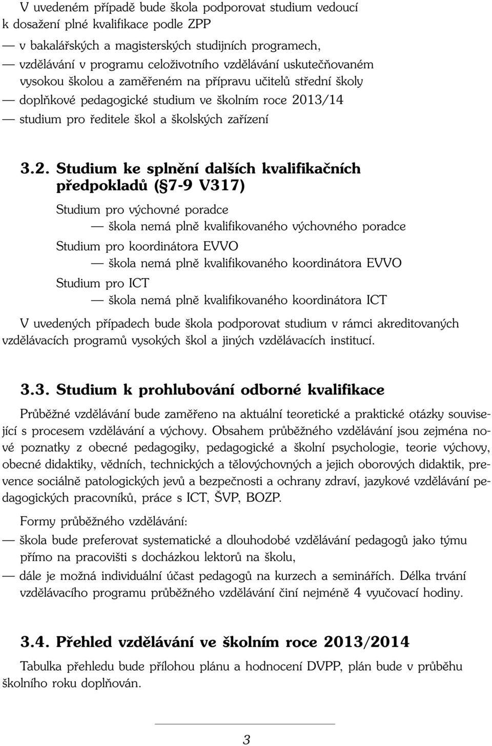 13/14 studium pro fieditele kol a kolsk ch zafiízení 3.2.