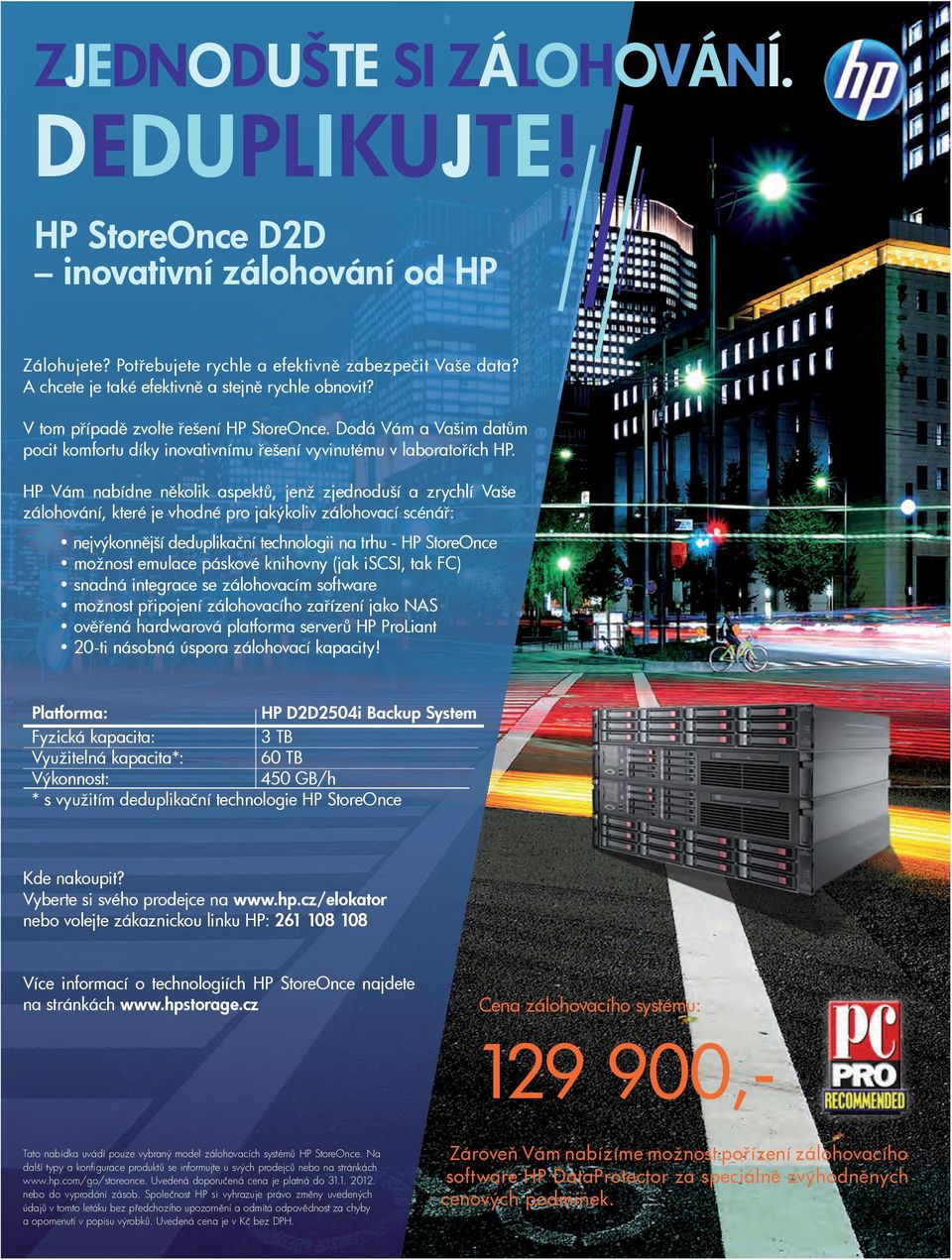 HP Platforma: HP D2D2504i Backup System