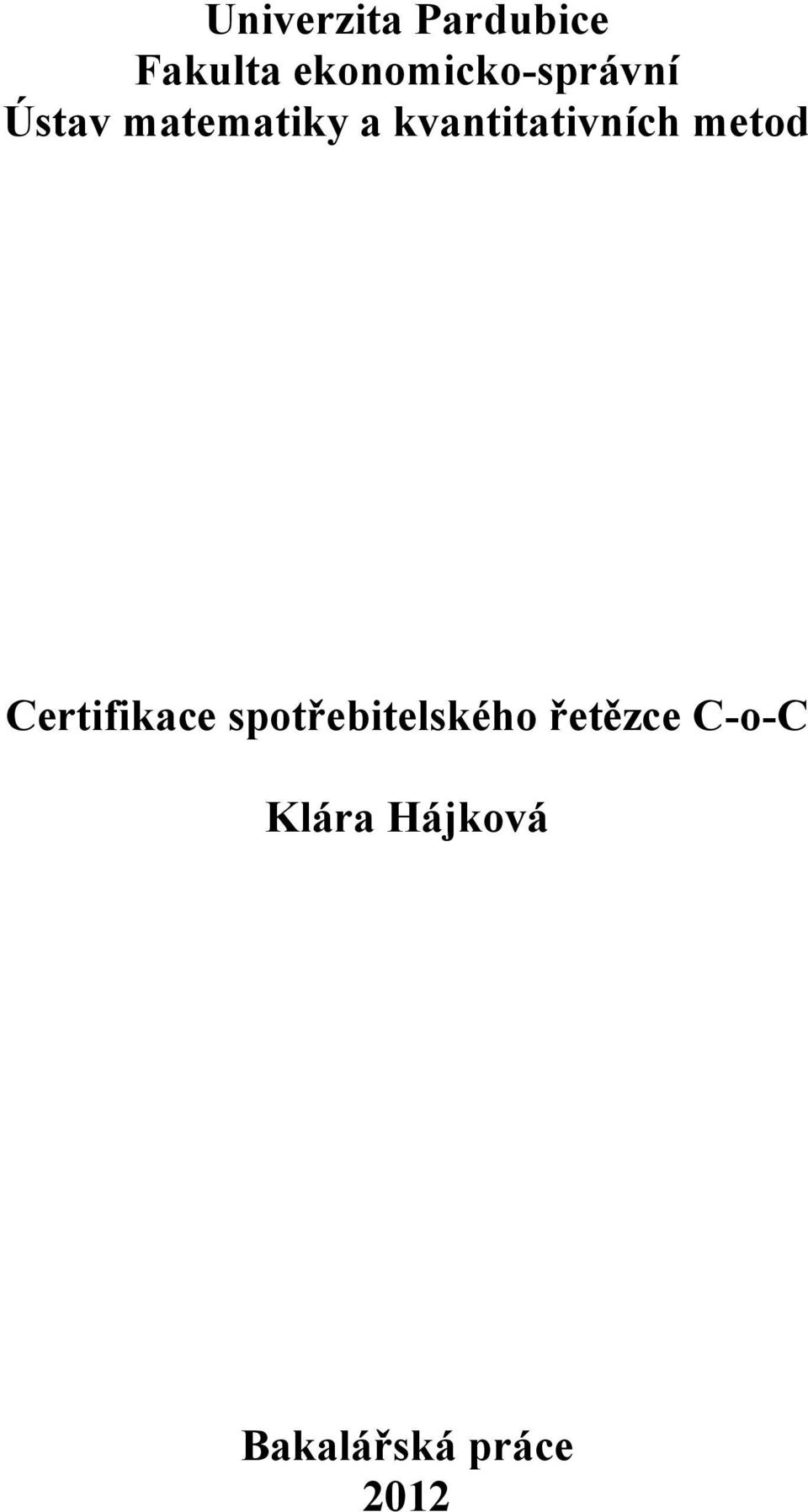 kvantitativních metod Certifikace