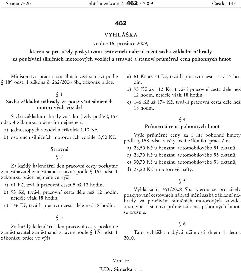 práce a sociálních věcí stanoví podle 189 odst. 1 zákona č. 262/2006 Sb.