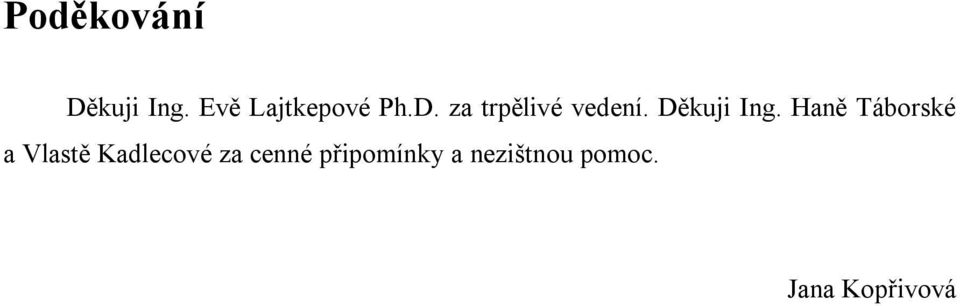 Haně Táborské a Vlastě Kadlecové za