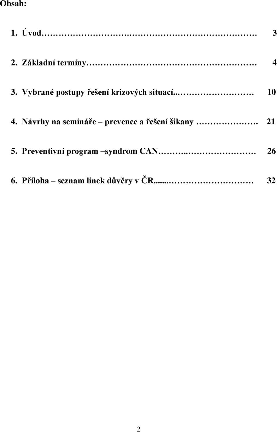 Návrhy na semináře prevence a řešení šikany. 21 5.