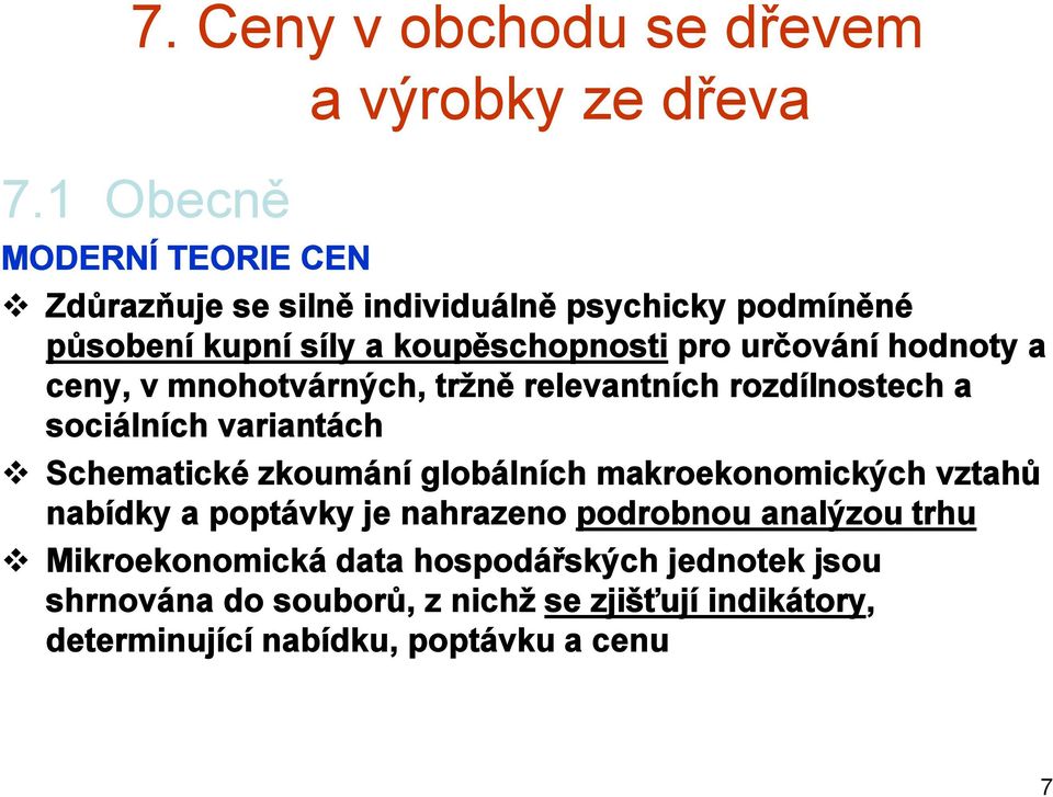 koupěschopnosti pro určování hodnoty a ceny, v mnohotvárných, tržně relevantních rozdílnostech a sociálních variantách Schematické