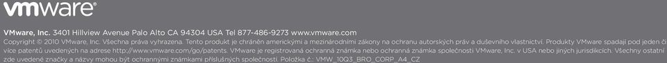 Produkty VMware spadají pod jeden či více patentů uvedených na adrese http://www.vmware.com/go/patents.