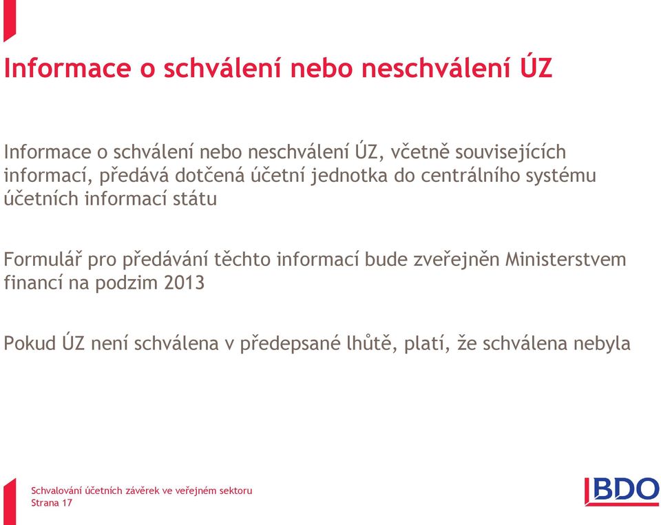 informací státu Formulář pro předávání těchto informací bude zveřejněn Ministerstvem financí