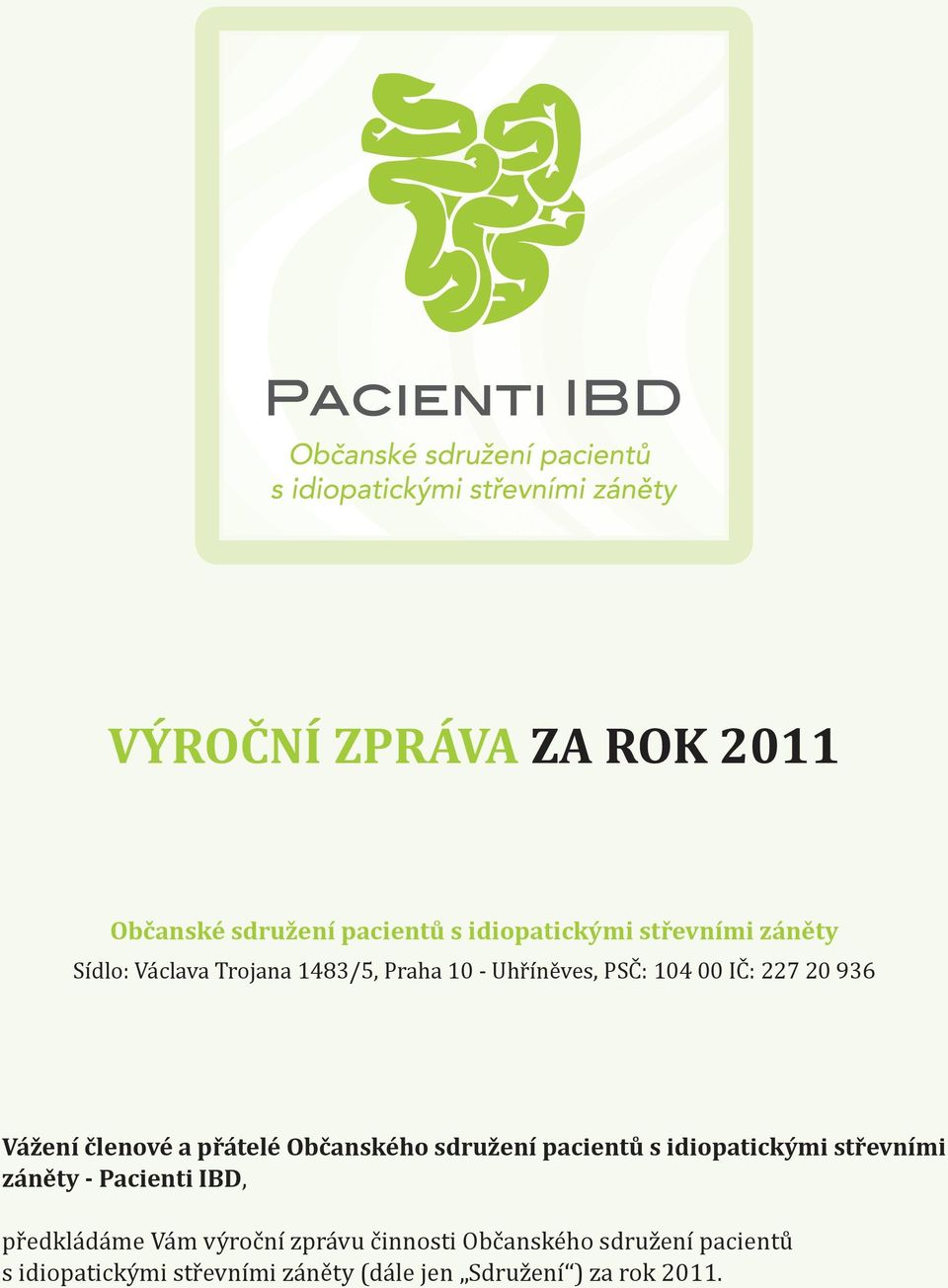 sdružení pacientů s idiopatickými střevními záněty - Pacienti IBD, předkládáme Vám výroční zprávu